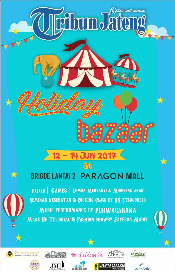 Jangan Lupa Datang di Kemeriahan Acara Holiday Bazaar Paragon Mall Semarang Yang Di Persembahkan Oleh Tribun Jateng